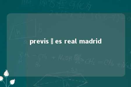 previsões real madrid