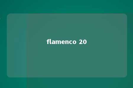 flamenco 20