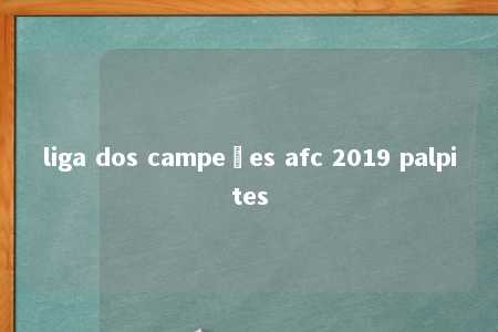 liga dos campeões afc 2019 palpites