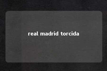 real madrid torcida