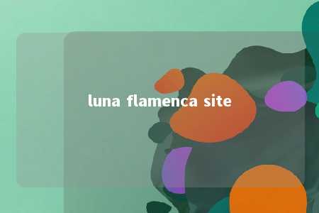 luna flamenca site