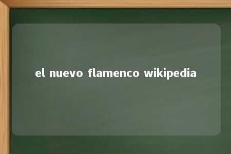 el nuevo flamenco wikipedia