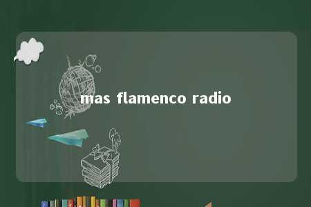 mas flamenco radio