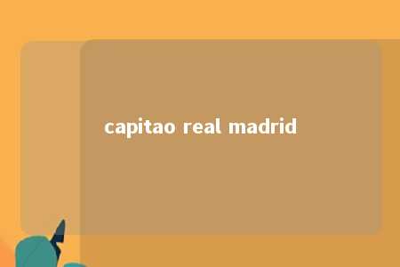 capitao real madrid