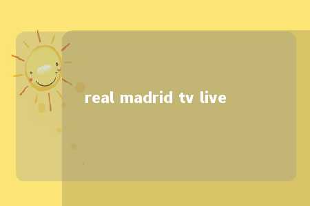 real madrid tv live