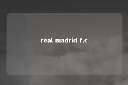 real madrid f.c