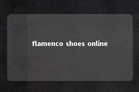 flamenco shoes online