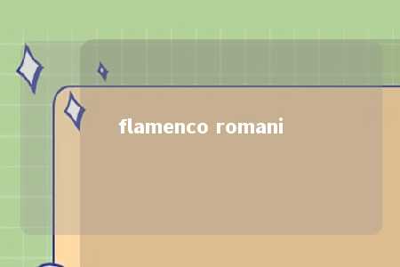 flamenco romani