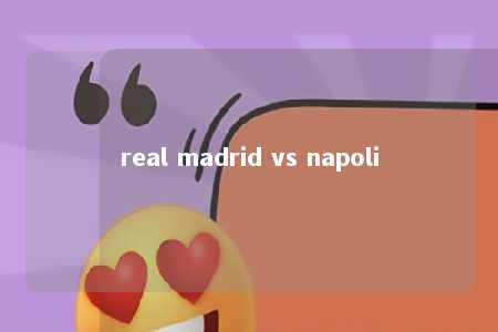 real madrid vs napoli