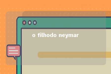 o filhodo neymar