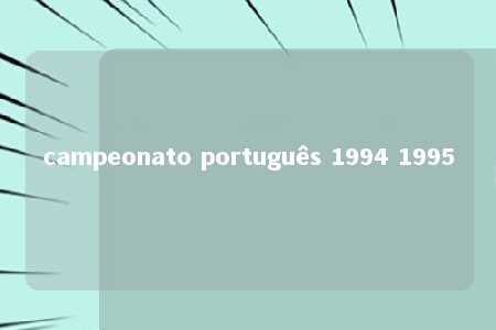 campeonato português 1994 1995