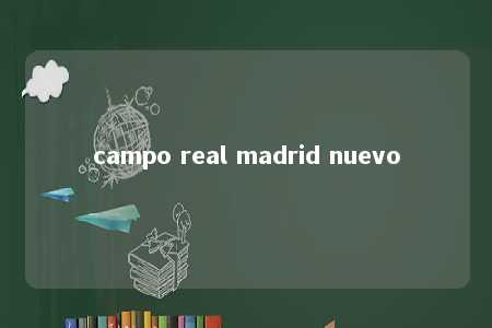 campo real madrid nuevo