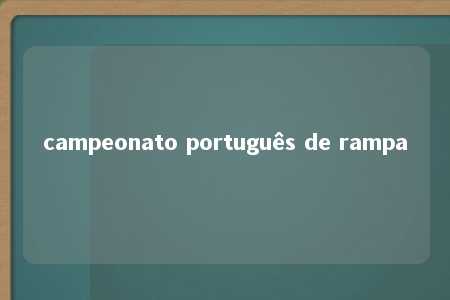 campeonato português de rampa