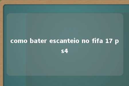 como bater escanteio no fifa 17 ps4