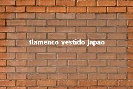 flamenco vestido japao