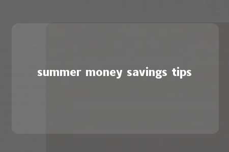 summer money savings tips