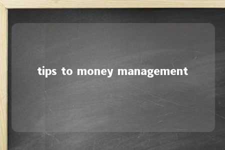 tips to money management