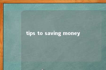 tips to saving money